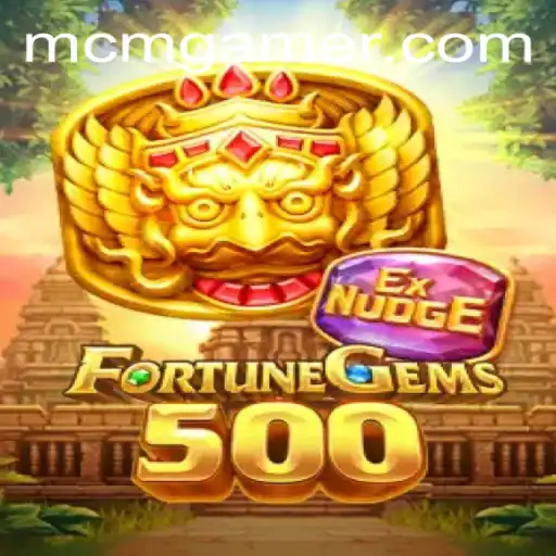 Explore the Thrills of FortuneGems500 with MCM.GAME